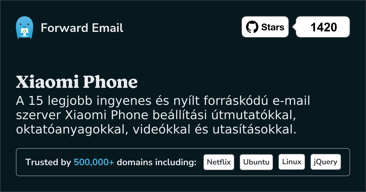 A 15 legnépszerűbb nyílt forráskódú e-mail szerver Xiaomi Phone 2025 ben